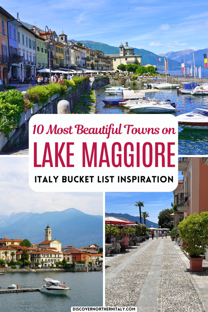 Collage of stunning towns around Lago Maggiore in Italy with the text overlay "10 most beautiful towns on Lake Maggiore - Italy Bucket List Inspiration"